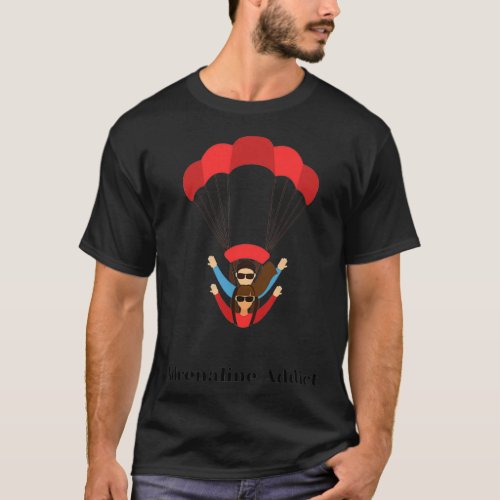 Paragliding Adrenaline is my addiction nice origin T_Shirt