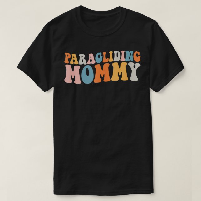 Paragliding Mommy Paraglider Soaring Sky Adventure T-Shirt (Design Front)