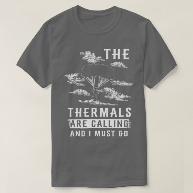 Paragliding Thermals Calling T-Shirt (Design Front)