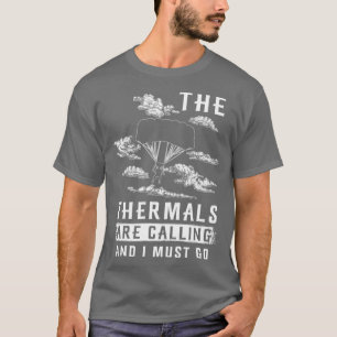 Paragliding Thermals Calling T-Shirt
