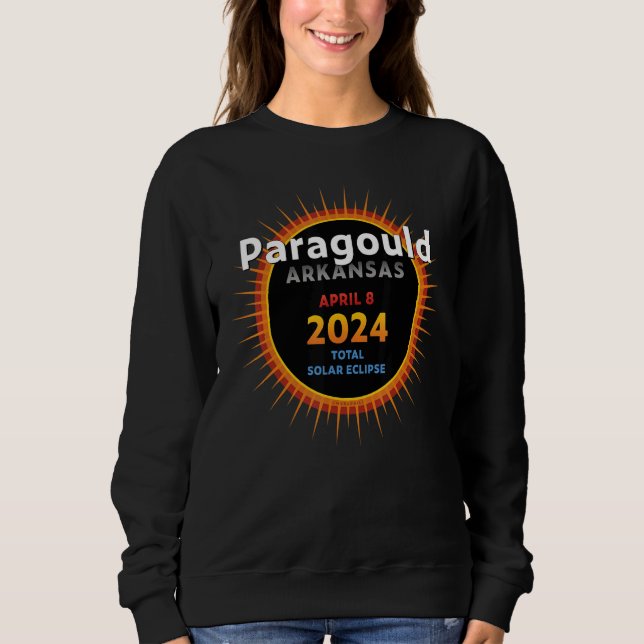 Paragould Arkansas AR Total Solar Eclipse 2024  2  Sweatshirt (Front)
