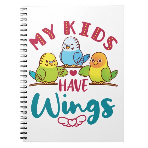 Parakeet Budgie Owner My Kids Have Wings Notebook