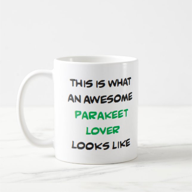 parakeet lover, awesome Mug (Left)