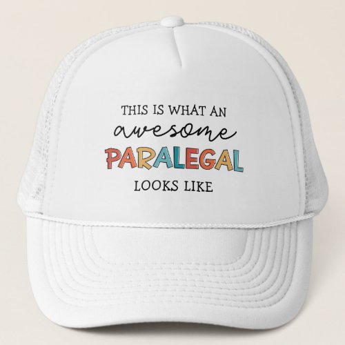 Paralegal Awesome Legal Assistant Funny Trucker Hat