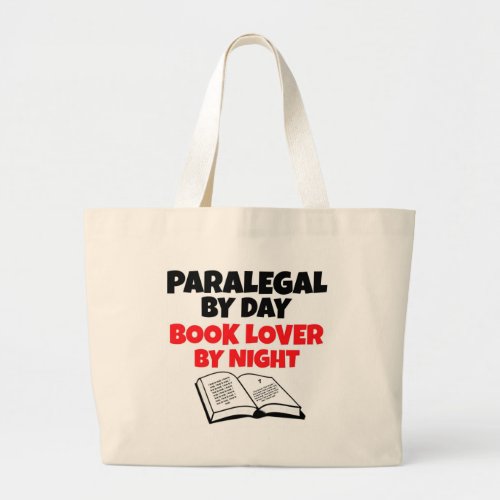 Paralegal by Day Book Lover by Night Large Tote Bag