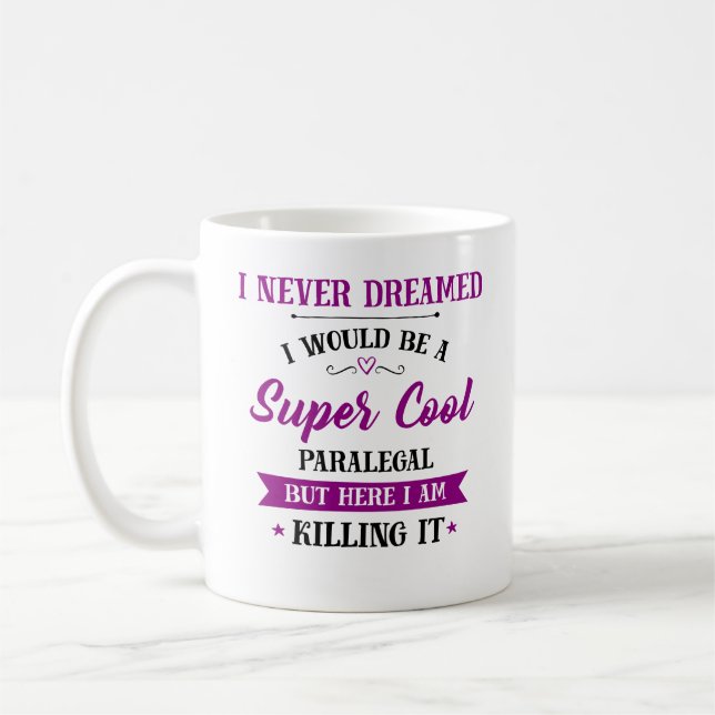 Paralegal Dream Job Killing It Coffee Mug (Left)