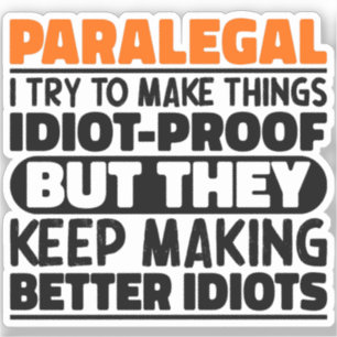 Paralegal I Try To Make Things Funny Sayings Sticker