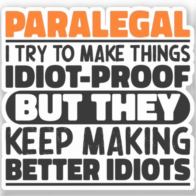 Paralegal I Try To Make Things Funny Sayings  Sticker (Front)