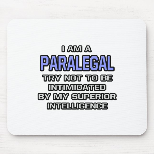 Paralegal Joke ... Superior Intelligence Mouse Pad (Front)