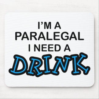 Paralegal Need a Drink Mouse Pad
