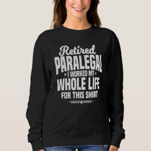 Paralegal Retired Legal Assistant Firm Litigator A Sweatshirt