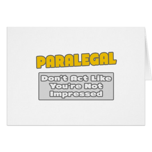 Paralegal .. You're Impressed Cards (Front Horizontal)