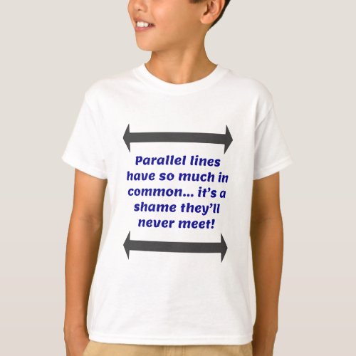 Parallel Lines Math Joke T_Shirt