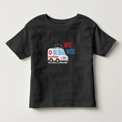 Paramedic Ambulance Car wee woo Hospital EMT Toddler T_shirt