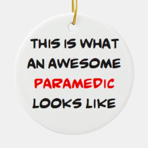 paramedic awesome ceramic ornament