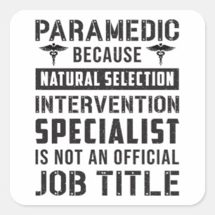 Paramedic Because Natural Selection Ambulance EMT Square Sticker