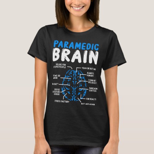 Paramedic Brain Paramedic School EMT EMS Week T_Shirt