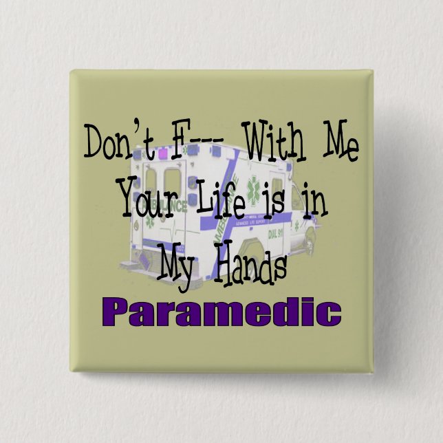 Paramedic "Don't F--- With Me" Button (Front)