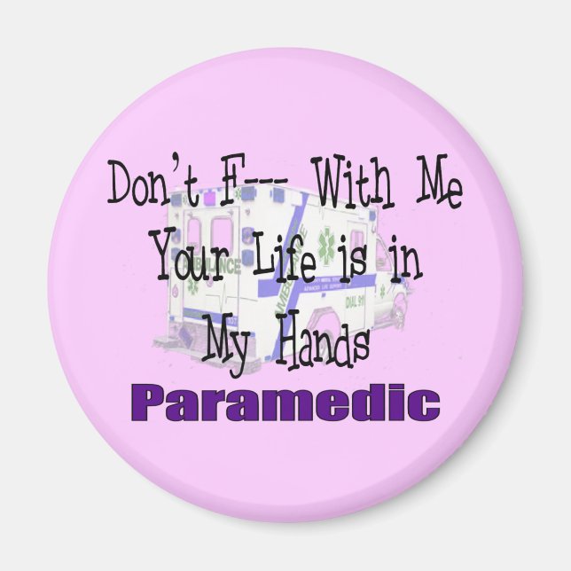 Paramedic "Don't F--- With Me" Magnet (Front)