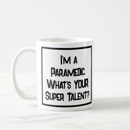 Paramedic Driver Super Talent Coffee Mug