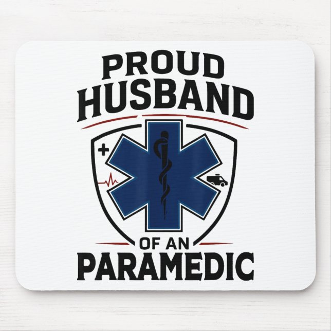 Paramedic Husband Proud Husband Of An Paramedic  Mouse Pad (Front)