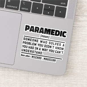 Paramedic Noun Paramedical Employee Humor Quote Sticker