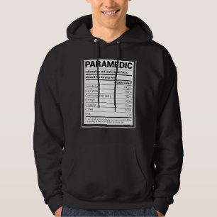 Paramedic Nutrition Facts Funny Ems Emergency Aide Hoodie