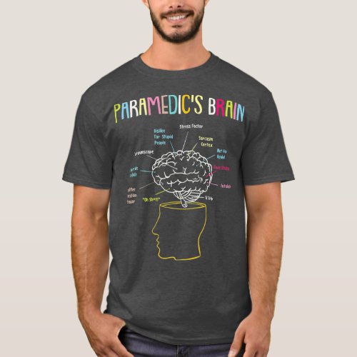 Paramedic Saying Funny Paramedics Brain Anatomy T_Shirt