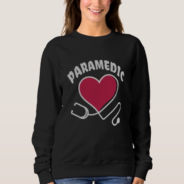 Paramedic Stethoscope with heart Sweatshirt (Front)