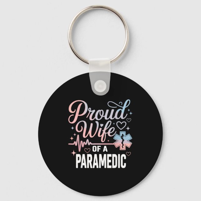 Paramedic Wife Proud Wife Of An Paramedic  Keychain (Front)