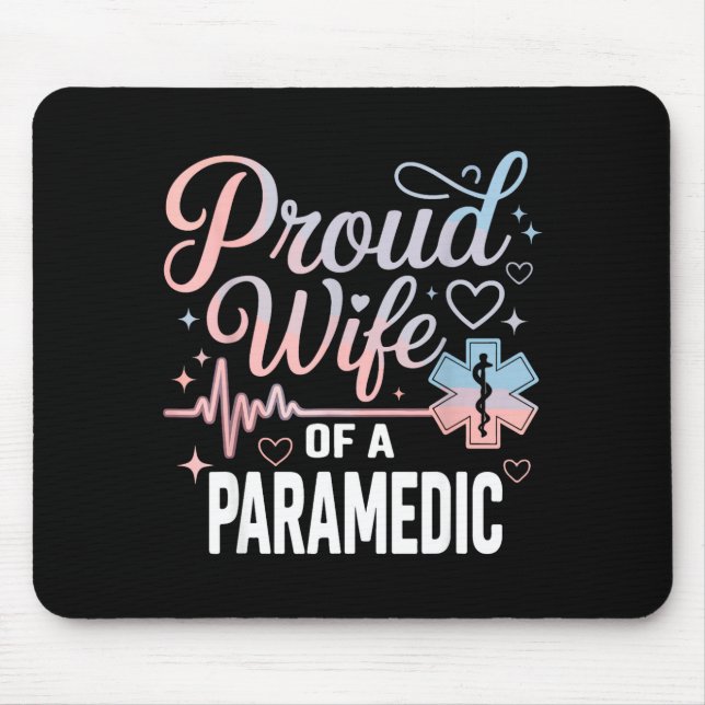 Paramedic Wife Proud Wife Of An Paramedic  Mouse Pad (Front)