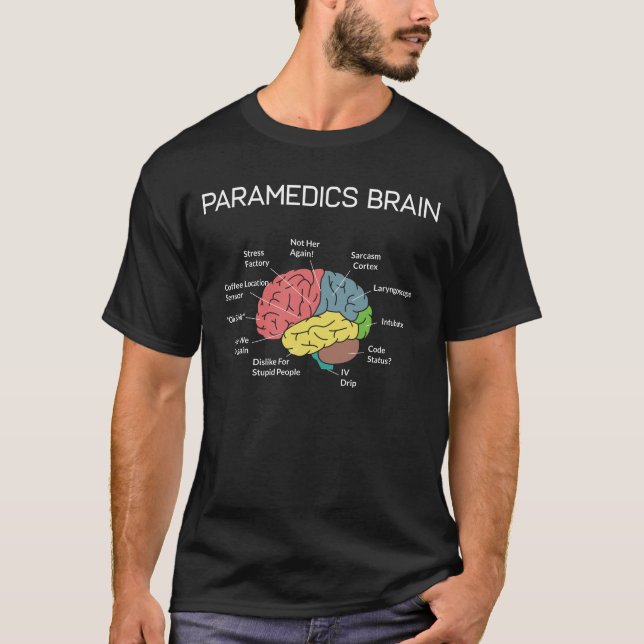 Paramedics Brain Funny EMS EMT Paramedic Gifts T-Shirt (Front)