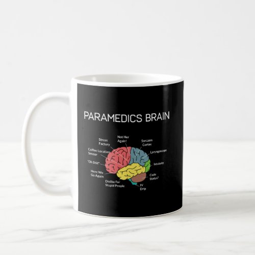 Paramedics Brain Funny EMS EMT Paramedic Thin Whit Coffee Mug