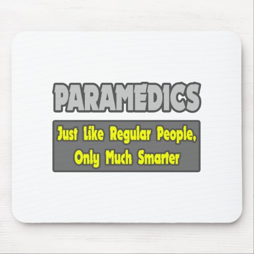 ParamedicsSmarter Mouse Pad