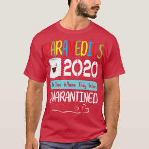Paramedics Toilet Paper Face 2020 The One Where Th T-Shirt