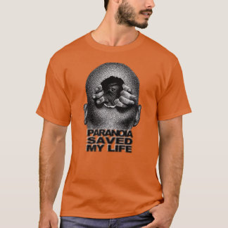 Paranoia Saved My Life, new trend,  gift idea T-Shirt