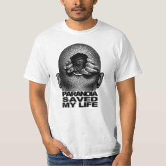 Paranoia Saved My Life, new trend, gift idea T-Shirt