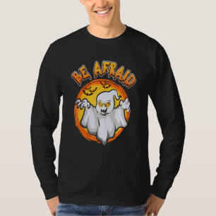 Paranormal Investigator Ghost Be Afraid Ghost T-Shirt