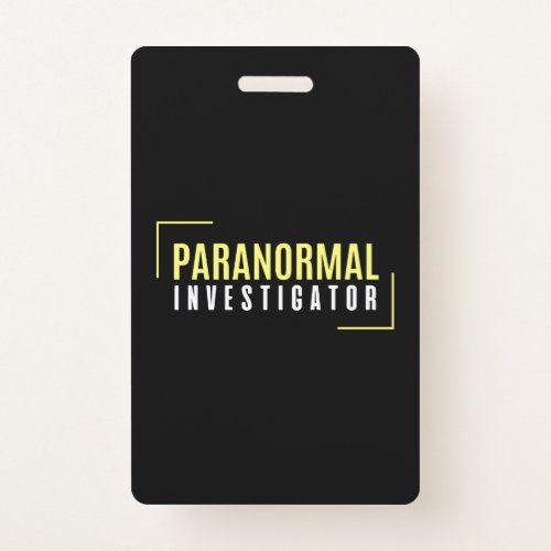 Paranormal Investigator Ghost Hunter UFO Aliens Badge