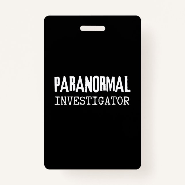 Paranormal Investigator Ghost Hunter UFO Aliens Badge (Front)