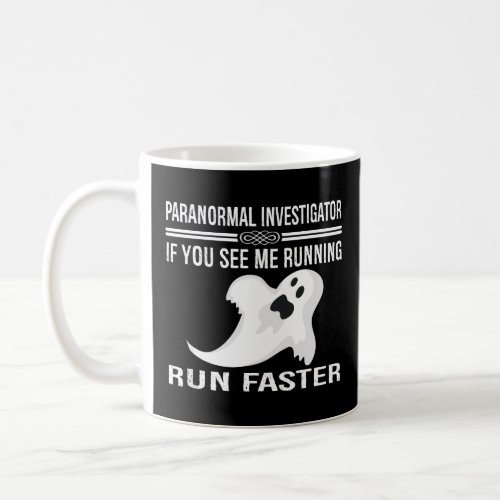 Paranormal Investigator Ghost Hunting  Coffee Mug