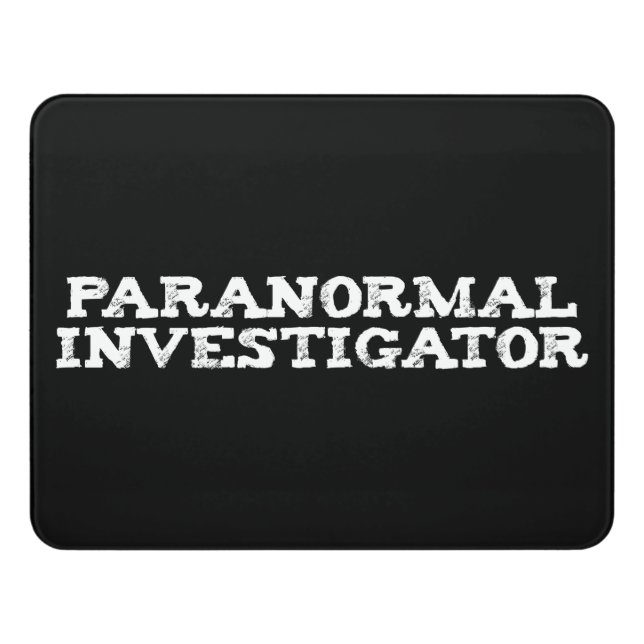 Paranormal Investigator Ghost Hunting Door Sign (Contemporary Front)