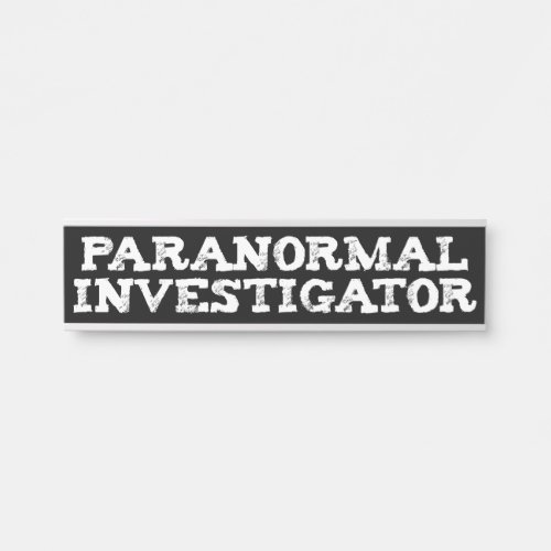 Paranormal Investigator Ghost Hunting Door Sign