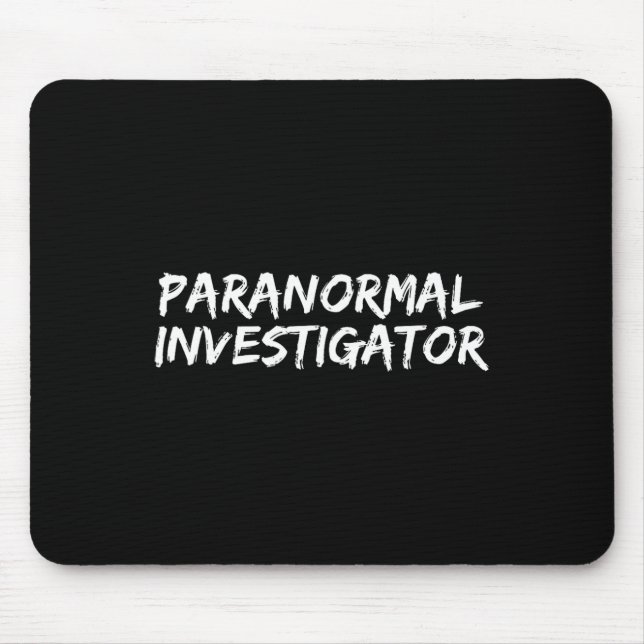 Paranormal Investigator Ghost Hunting EVP Hallowee Mouse Pad (Front)