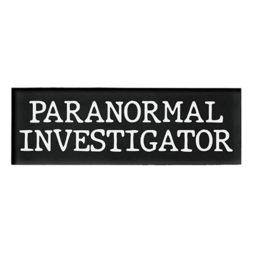 Paranormal Investigator Ghost Hunting EVP Name Tag