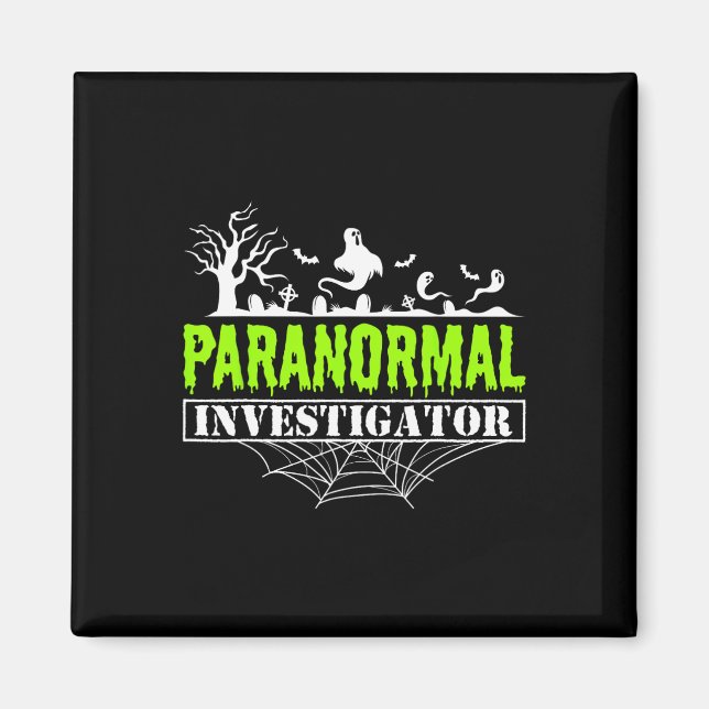 Paranormal Investigator Ghost Hunting Ghost Hunter Magnet (Front)