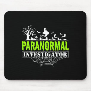Paranormal Investigator Ghost Hunting Ghost Hunter Mouse Pad