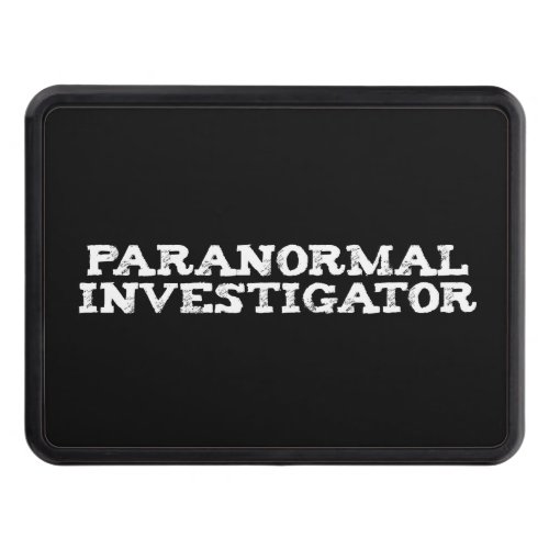Paranormal Investigator Ghost Hunting Hitch Cover