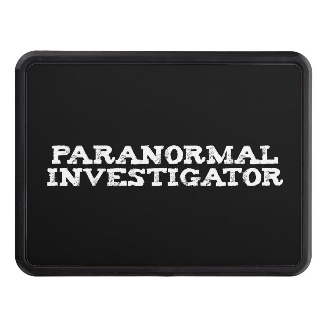 Paranormal Investigator Ghost Hunting Hitch Cover (Front)