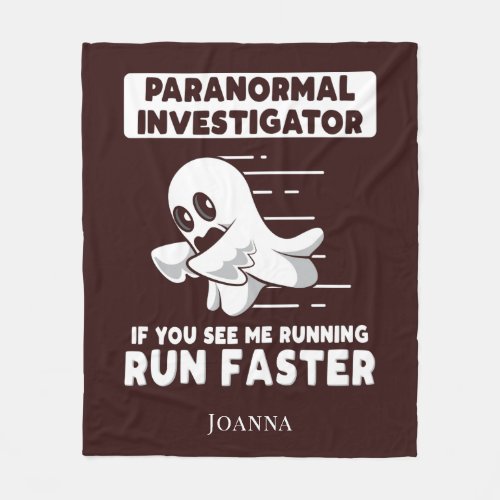Paranormal Investigator Ghost Hunting Run Faster Fleece Blanket